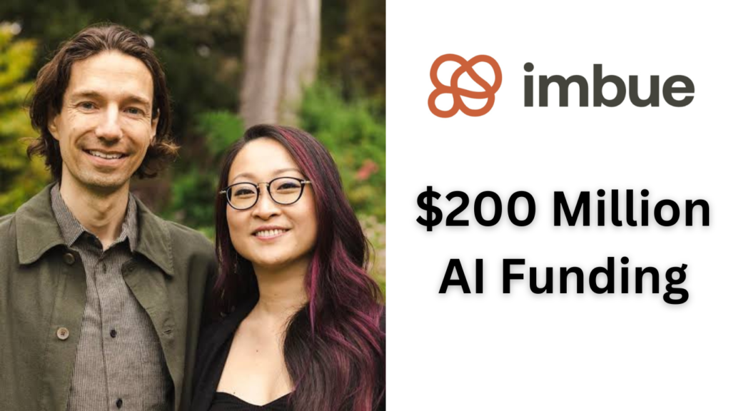 Imbue Got $200 Million in Funding  for this AI Mission!