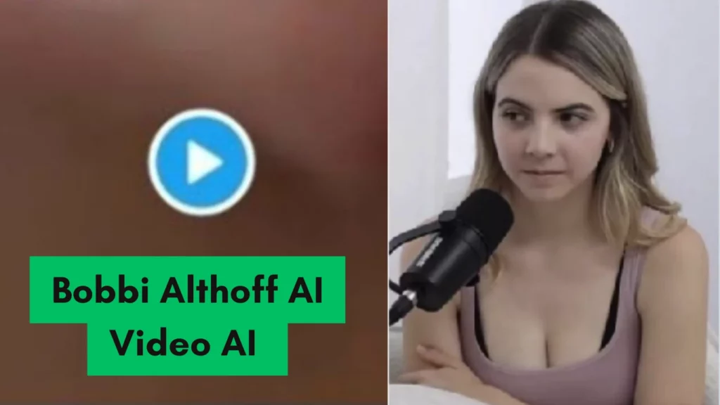 Bobbi Althoff AI Video Sparks on Internet