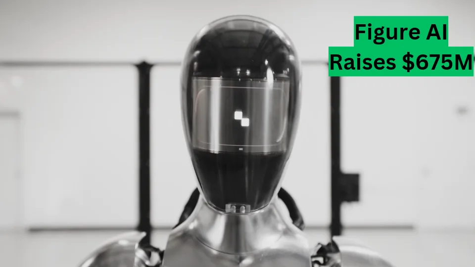 Figure AI Raises $675M to Turbocharge Humanoid Robots