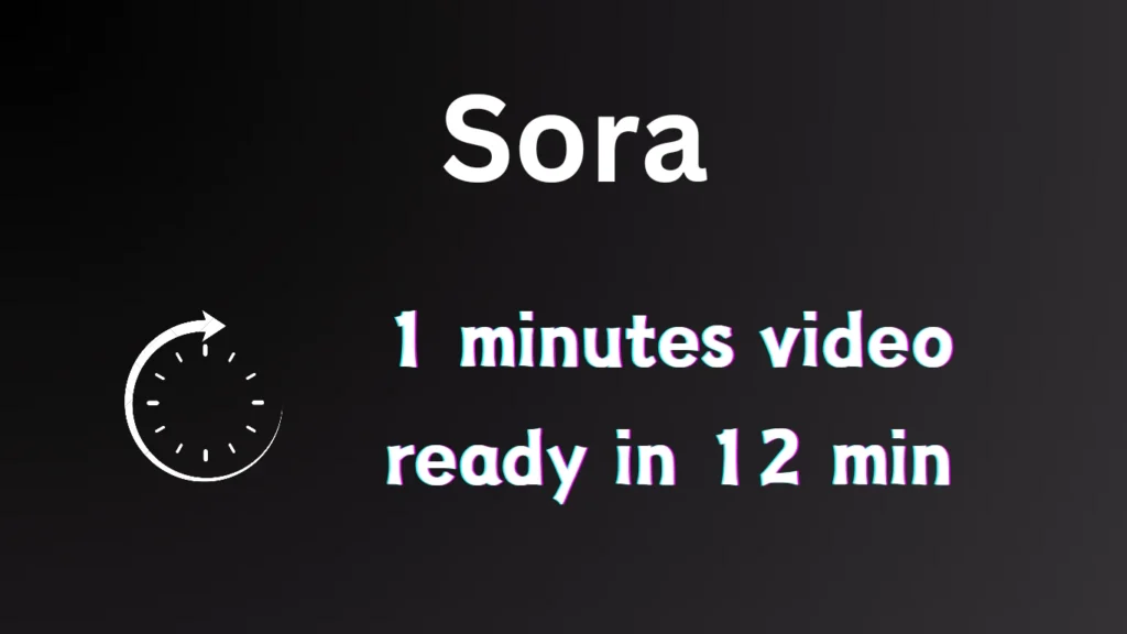 OpenAI's Sora can Creates 1 Minute of Video in just 12 Minutes